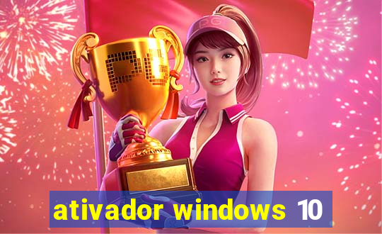 ativador windows 10